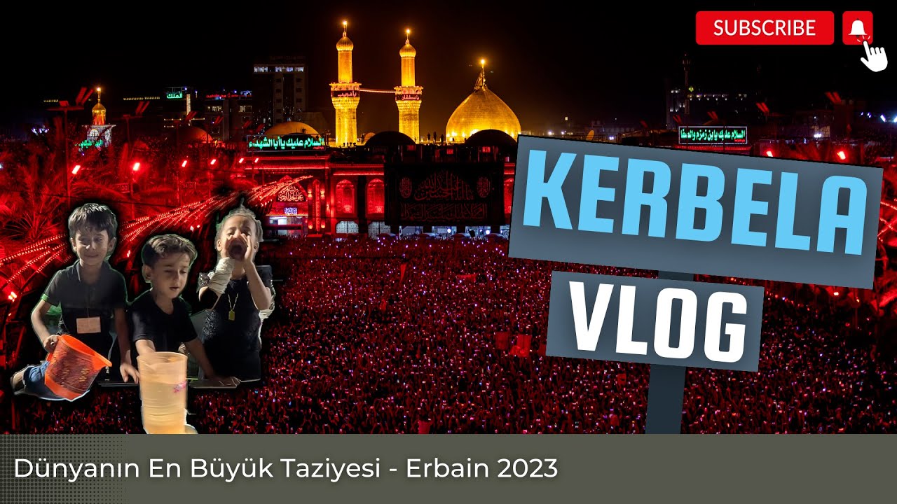 ERBAİN YÜRÜYÜŞÜ 2023-KERBELA ZİYARETİ