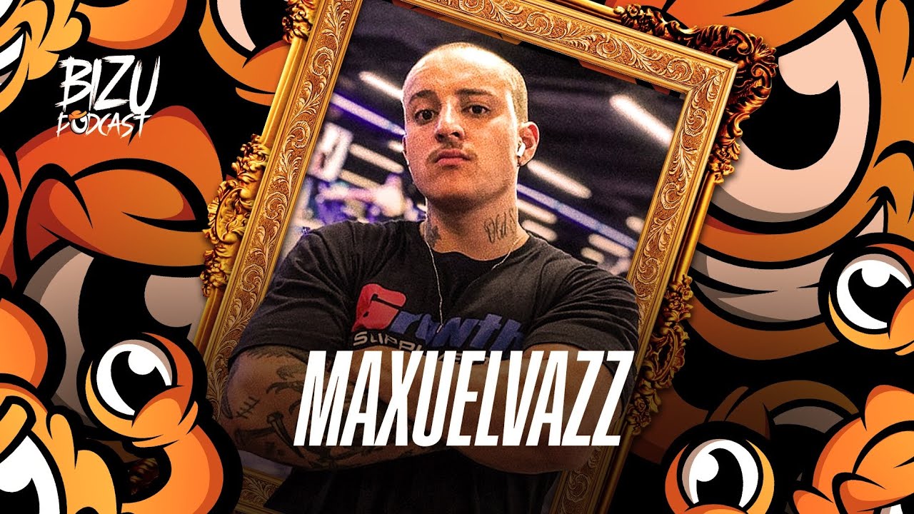 MAXUEL VAZ  | BIZUCAST #013