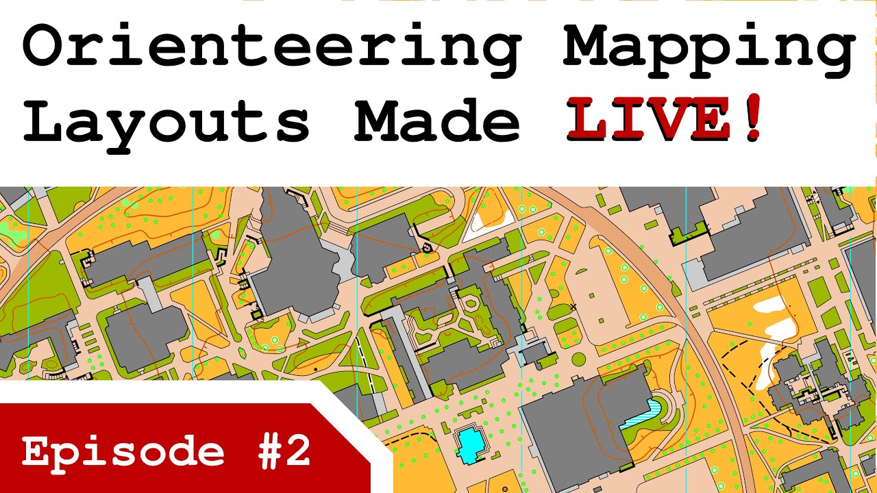 Orienteering Map Layouts Live - Episode #2