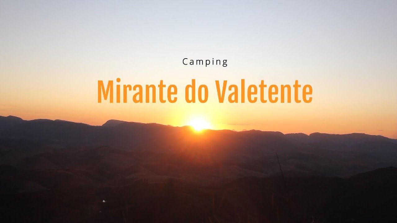 O por do sol mais lindo! Acampamento no Mirante do Valente