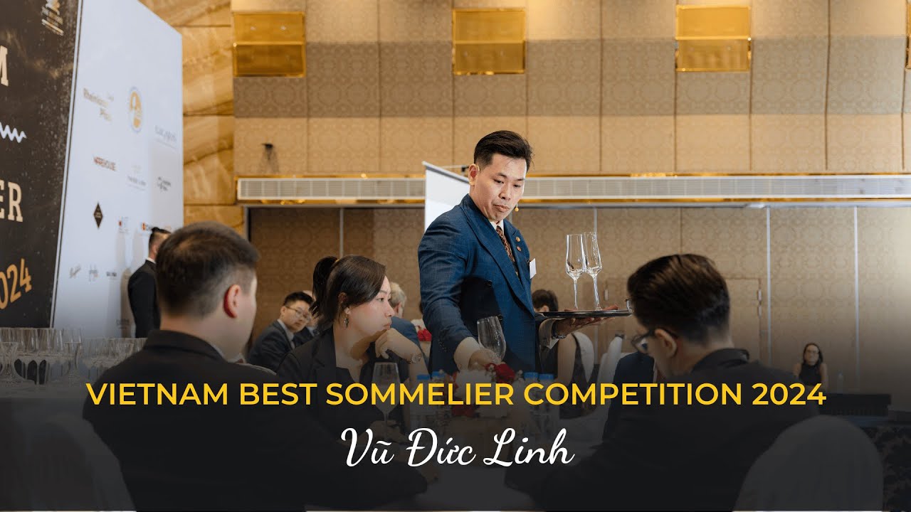Vũ Đức Linh - Vietnam Best Sommelier Competition 2024