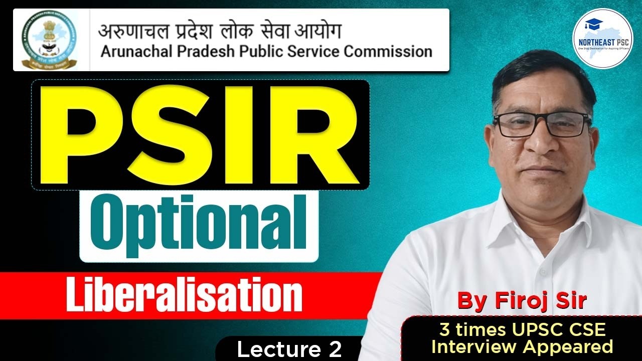 L 2 I PSIR Optional I Liberalisation I By Firoj Sir