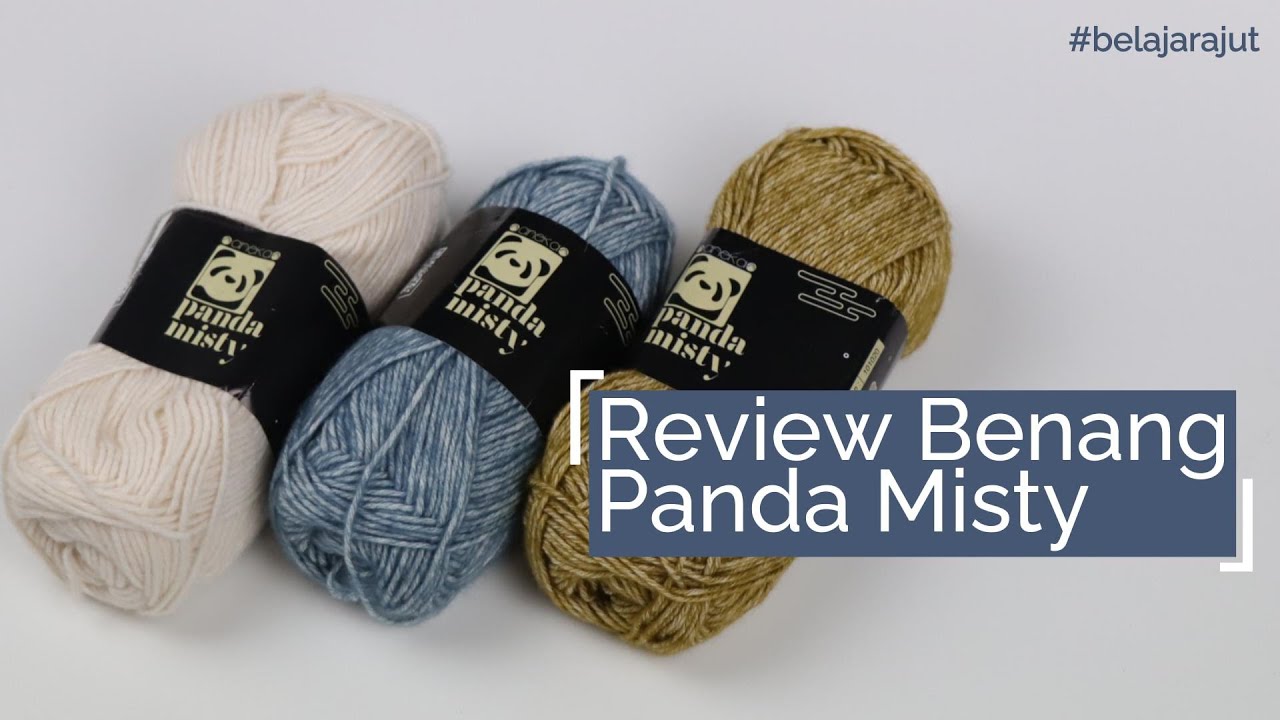 Review Benang Panda Misty by AnekaBenang