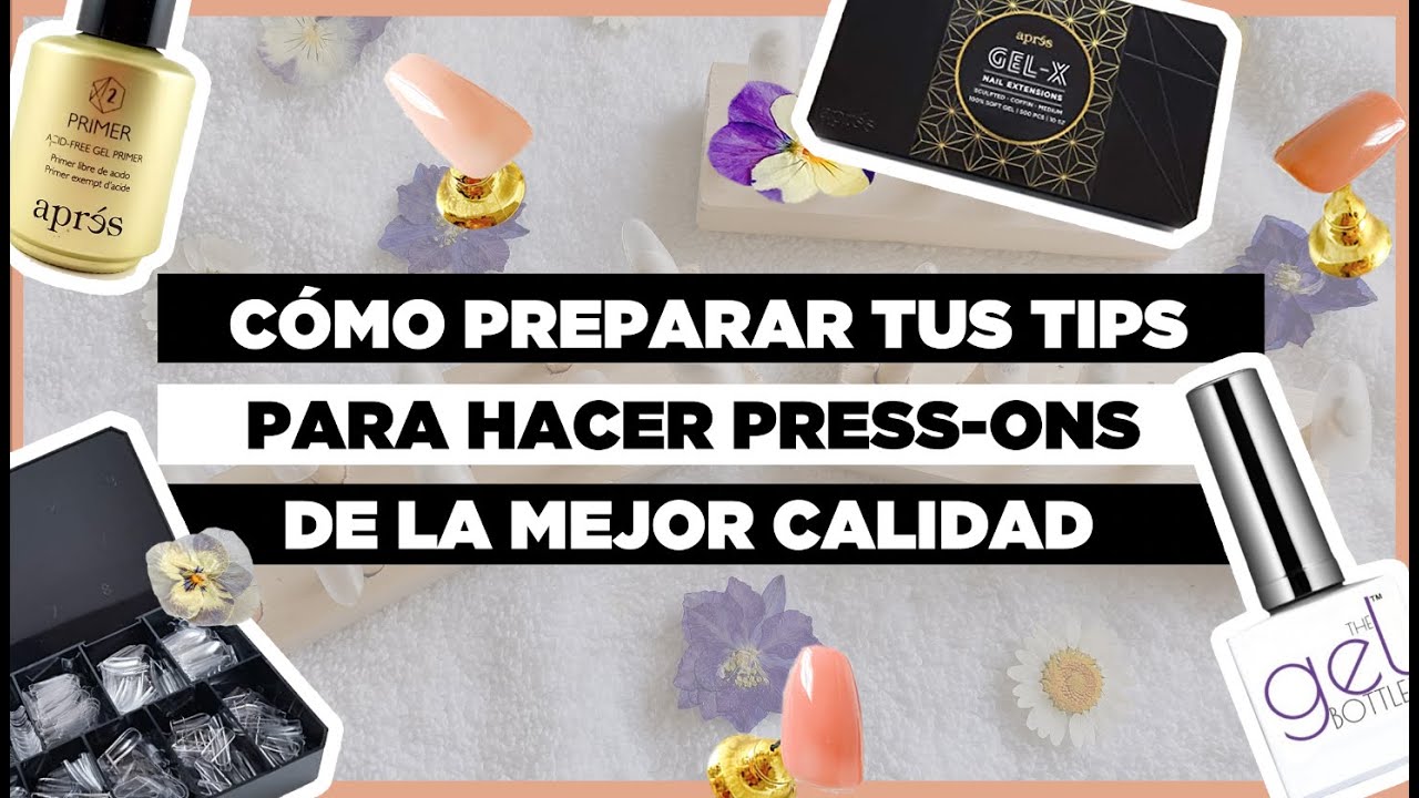 PRESS-ONS DE ALTA CALIDAD! | La MEJOR MANERA de preparar tus tips para hacer press-ons!