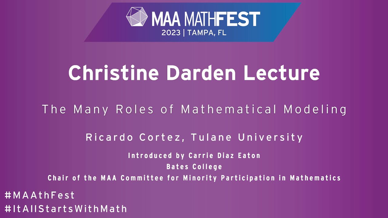 The Many Roles of Mathematical Modeling (Ricardo Cortez) - MAA MathFest 2023