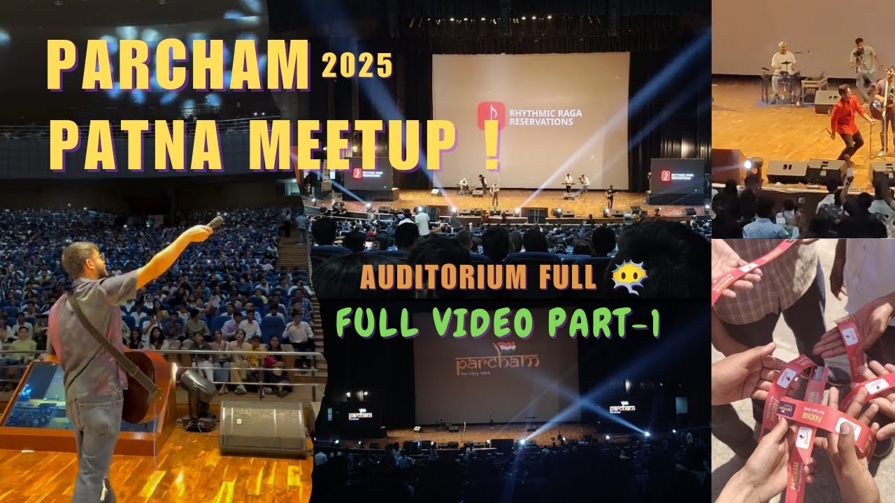 Patna PARCHAM Next Toppers Full Meetup Video 2025 - PART 1 @NextToppers23