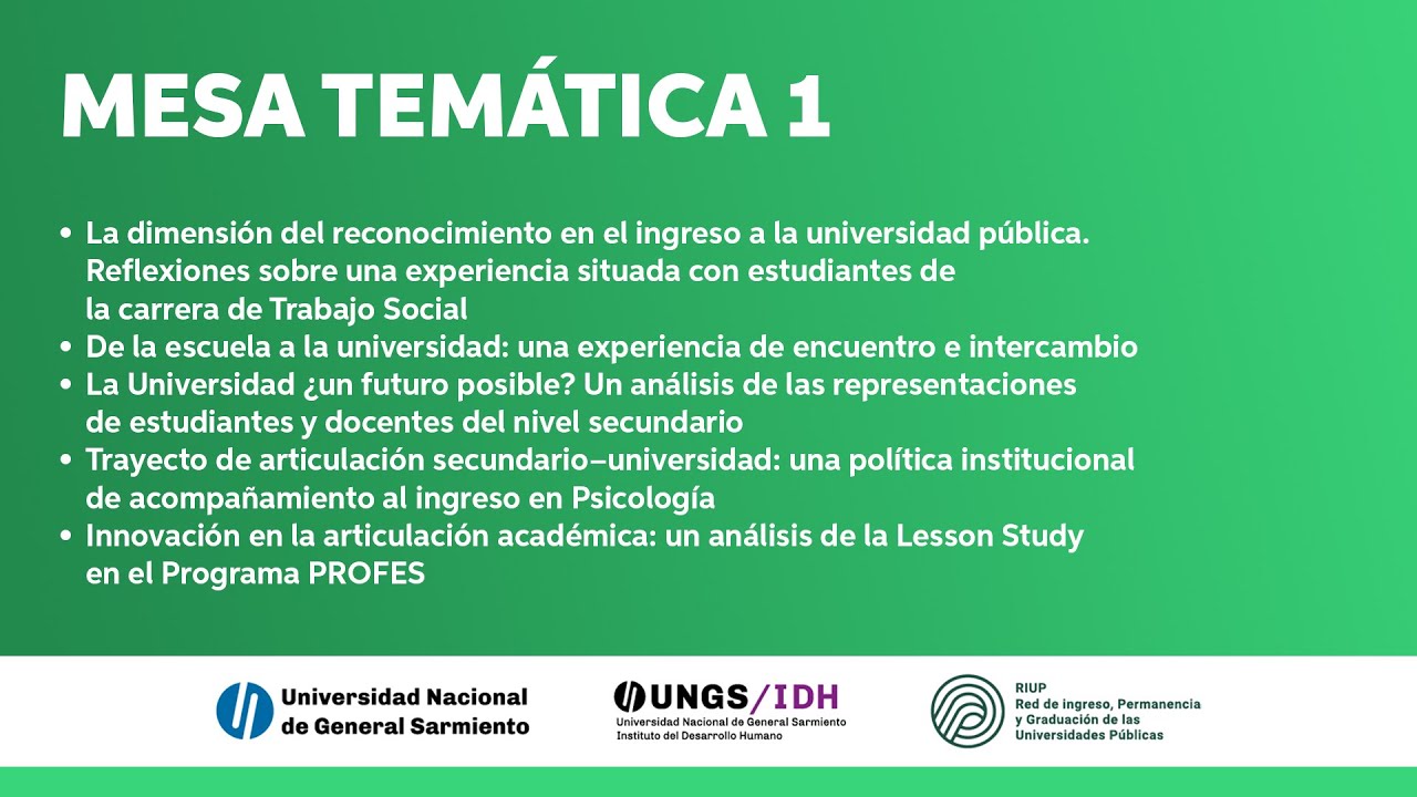 Mesa Temática 1 - X ENCUENTRO NACIONAL Y VII LATINOAMERICANO SOBRE INGRESO UNIVERSITARIO