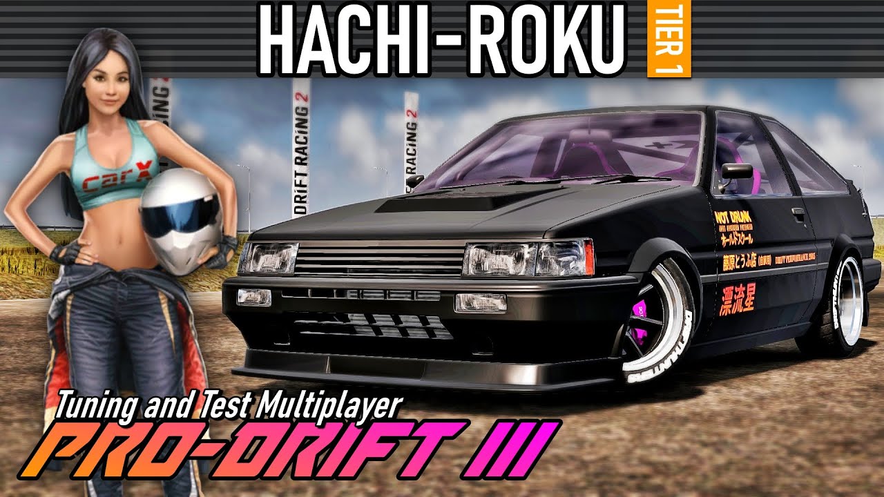 CarX Drift Racing 2 - HACHI-ROKU - PRO DRIFT III Tuning and Test Multiplayer