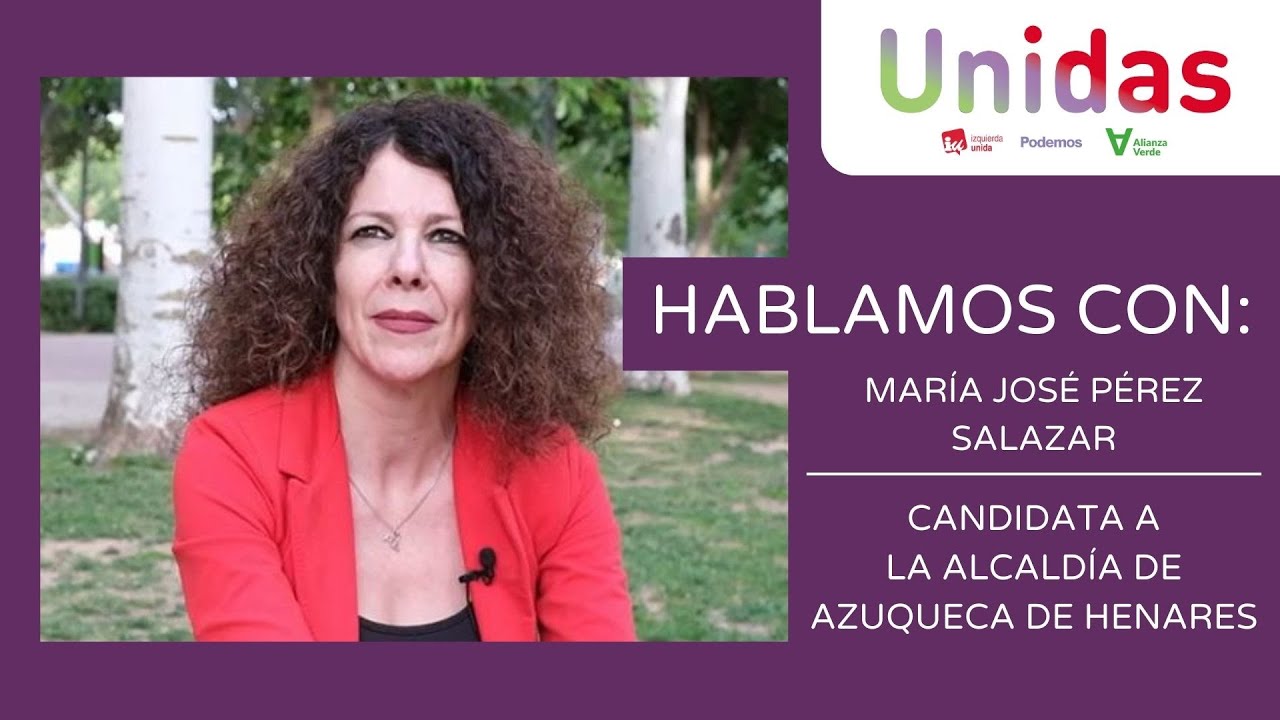 Entrevista a María José Pérez Salazar - Candidata a la Alcaldía de Azuqueca por Unidas por Azuqueca