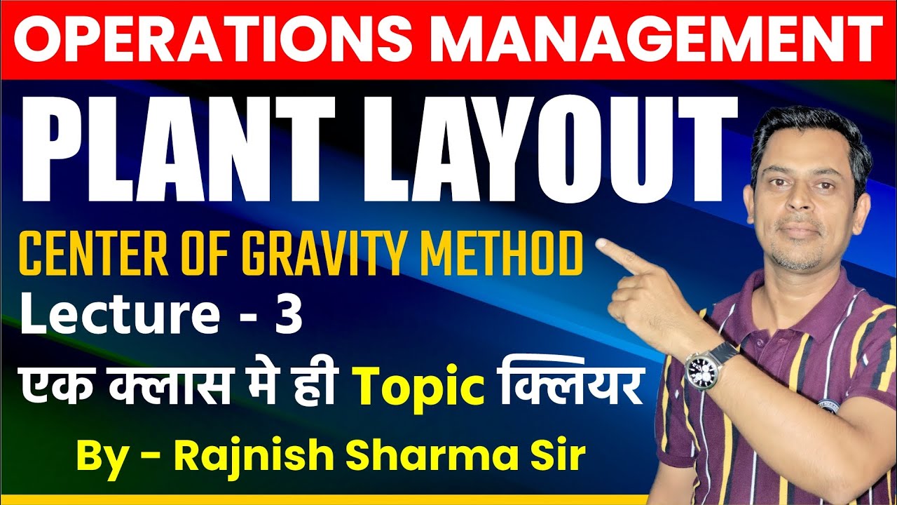 Plant Location | Center Of Gravity Method | Operations Management | OM | Rajnish Sharma classes |