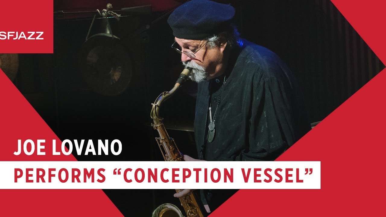 Joe Lovano - Conception Vessel (Live at SFJAZZ)