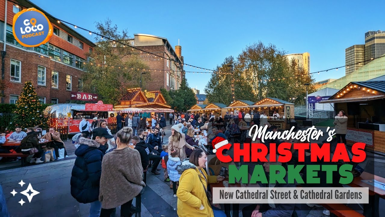 Manchester Christmas Markets - New Cathedral St & Cathedral Gardens - HoHoHo or NoNoNo? #localguides