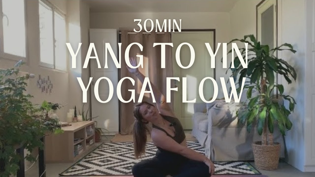 Yang to yin flow ☯️ | Yoga flow pour l'harmonie - 30min