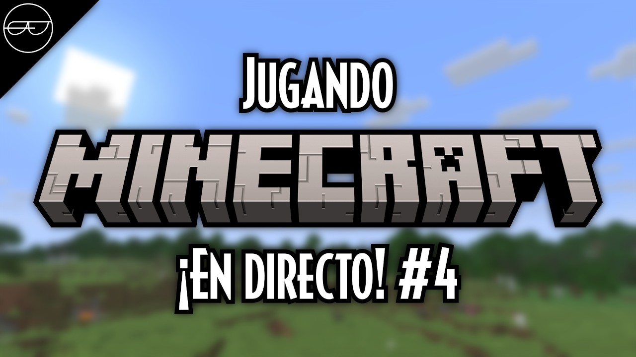 ¡Jugando Minecraft en directo! #4 | Emmanuel Almeyda