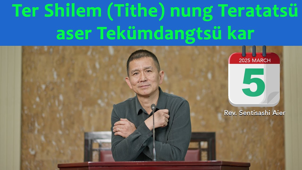 KABA 5th March 2025 | Bodhbar Aonung Sentep | O Jembir | Rev. Sentisashi Aier