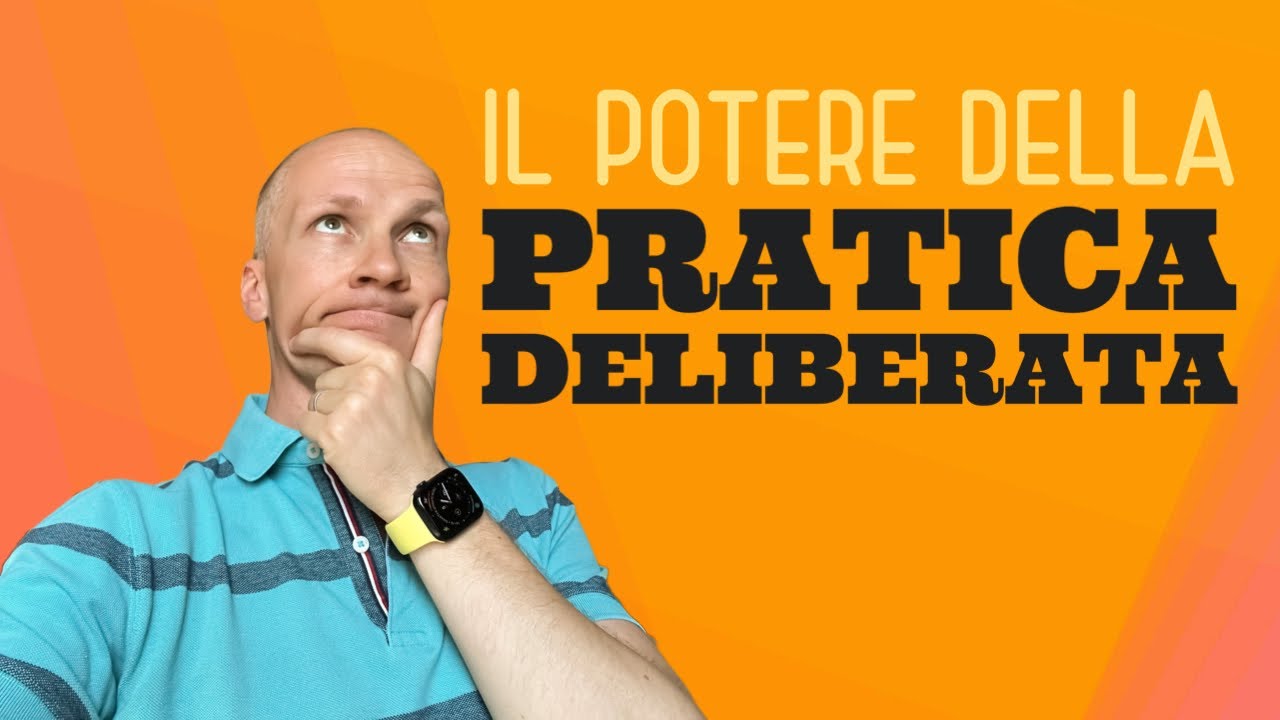 L'immenso potere della pratica deliberata