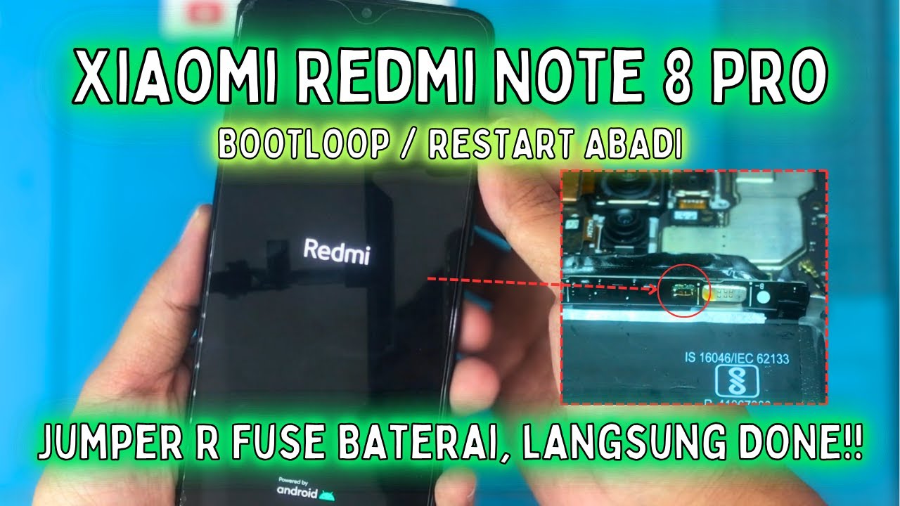 Cara Perbaikan Xiaomi Redmi Note 8 Pro Restart yang disebabkan kerusakan R Fuse Baterai