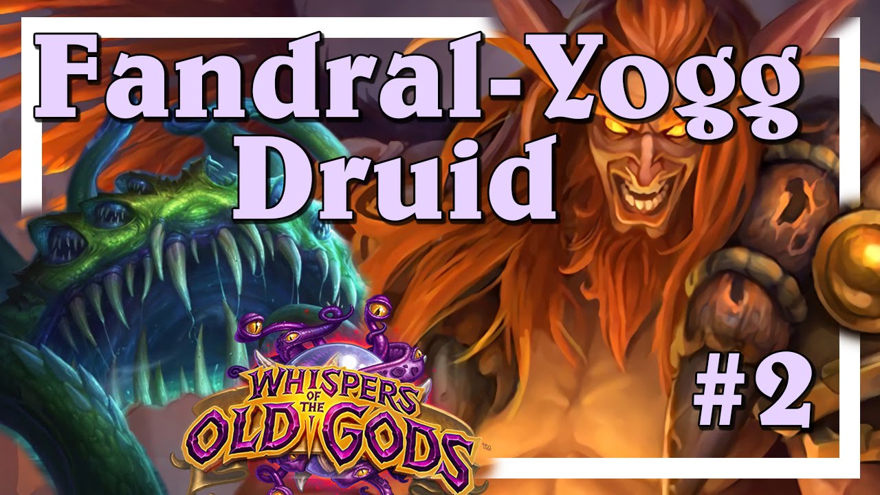 Hearthstone: The road to top 10 legend (Fandral-Yogg Druid #2)