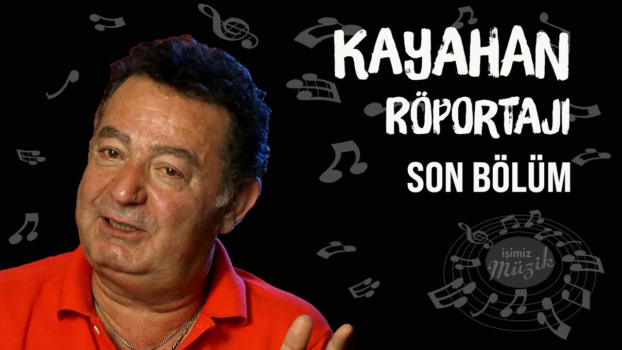 Kayahan Açar Röportajı Son Bölüm