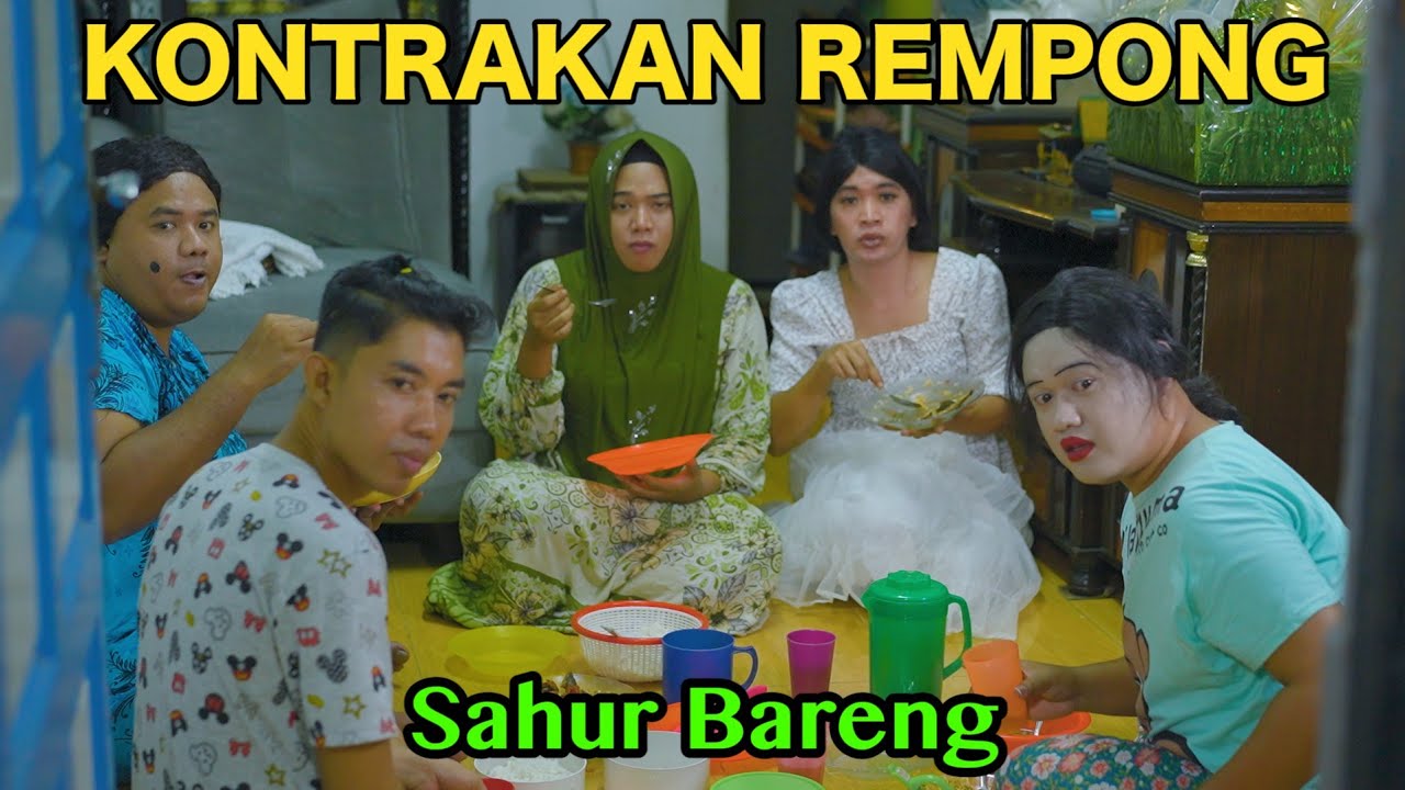 SAHUR BARENG ( EDISI RAMADHAN 1444H ) || KONTRAKAN REMPONG EPISODE 622