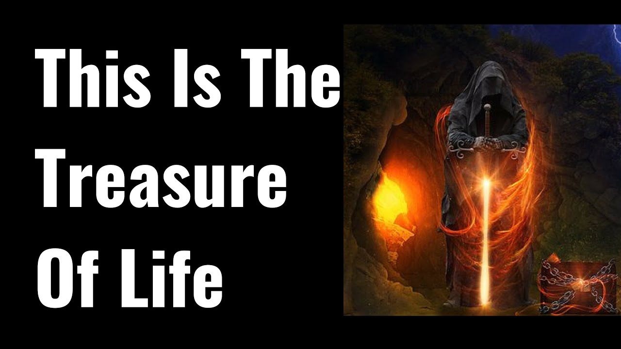 This Is The Treasure Of Life