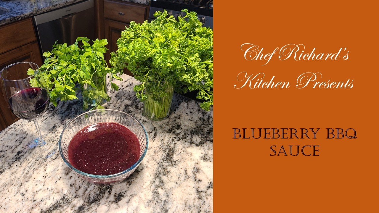 Chef Richard's Kitchen - Blueberry BBQ Sauce