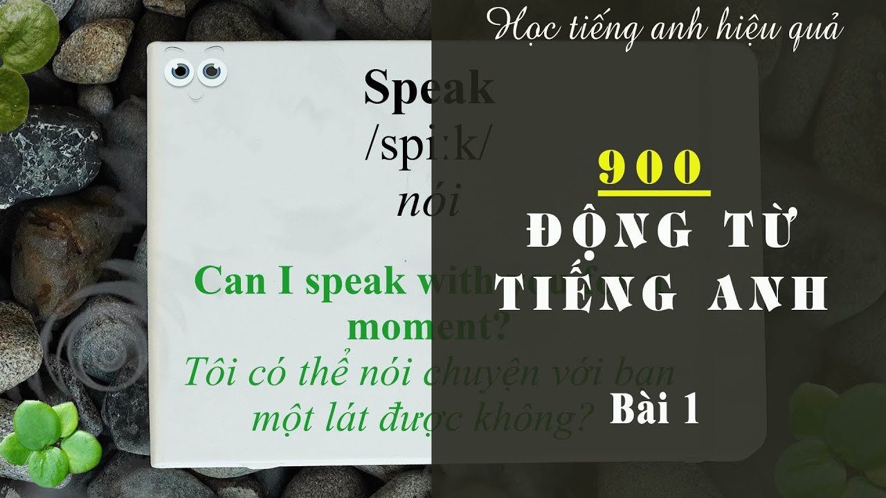 900 động từ tiếng anh - Bài 1