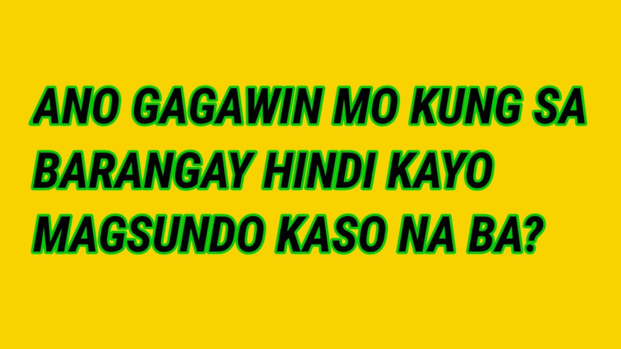KASO HINDI MAGKASUNDO SA BARANGAY ANO GAHAWIN MO?