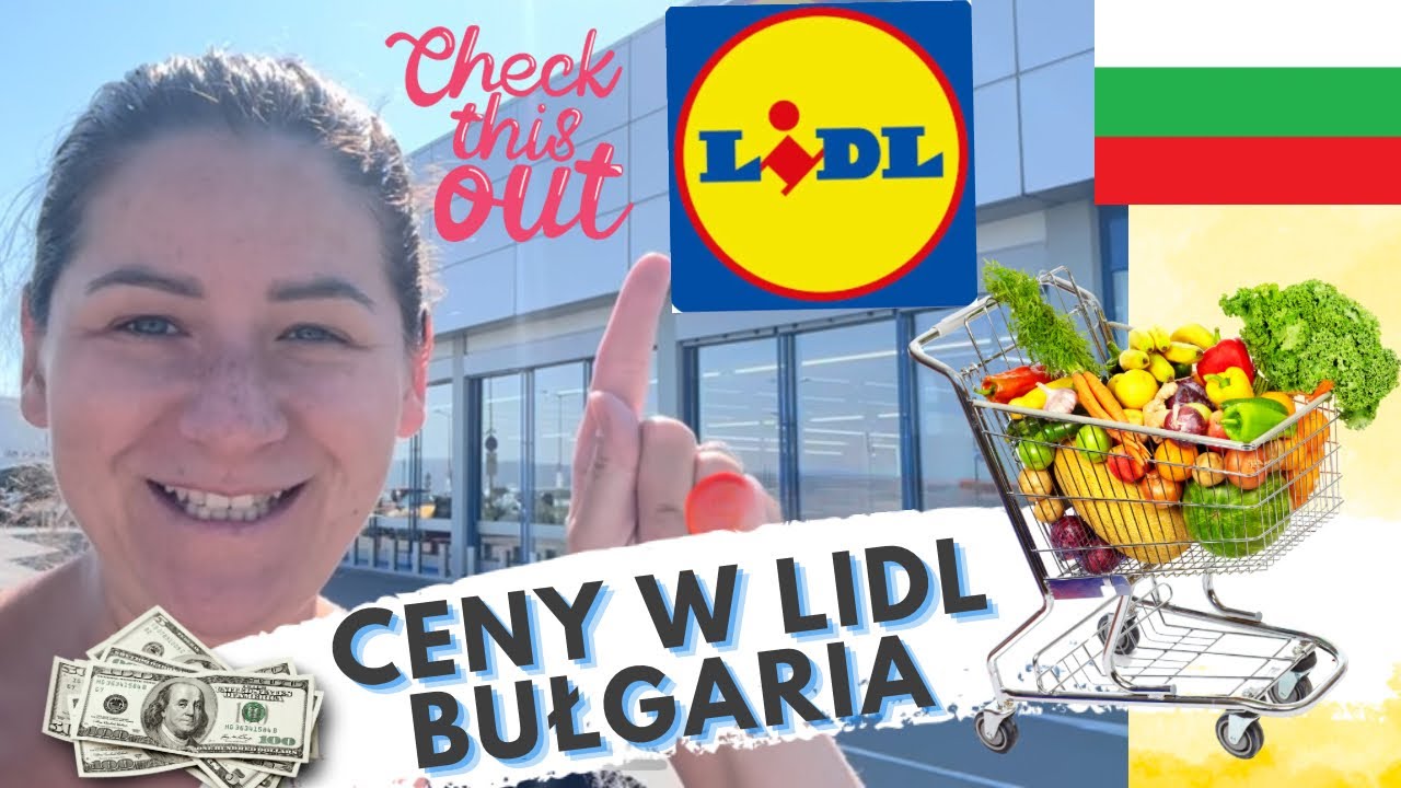 🇧🇬Ceny w BUŁGARSKIM Lidlu. Ile wydacie na Wakacyjne Zakupy? Bułgaria.