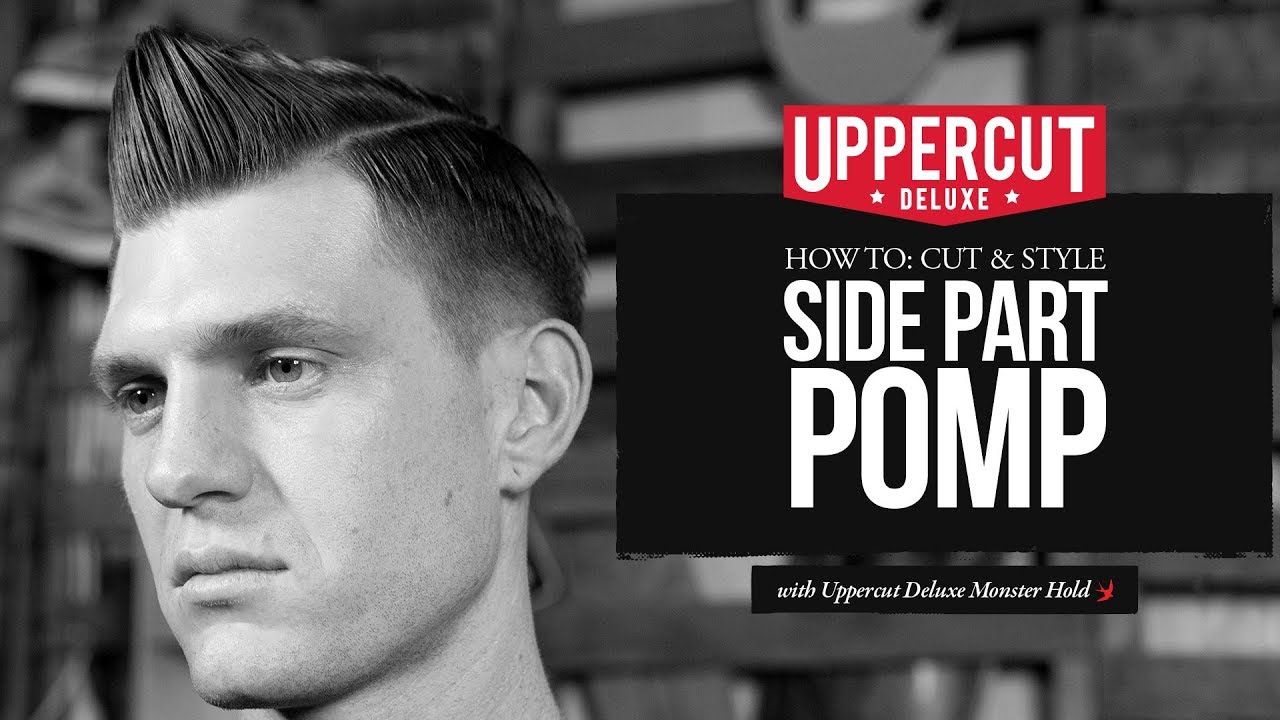 Haircut Tutorial: How to Cut & Style - Side Part Pomp X Uppercut Deluxe Monster Hold