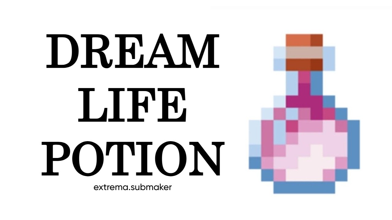 DREAM LIFE POTION