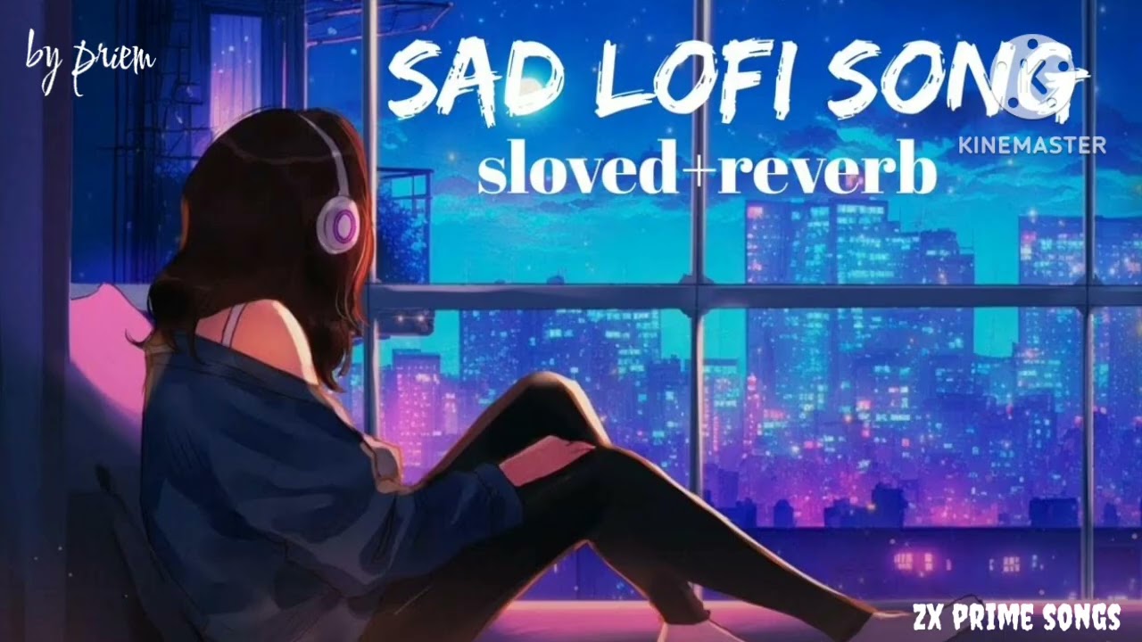 SAD LOFI SONGS MASHUP SAD 😔 SONGS FOR NIGHT SLEEPING