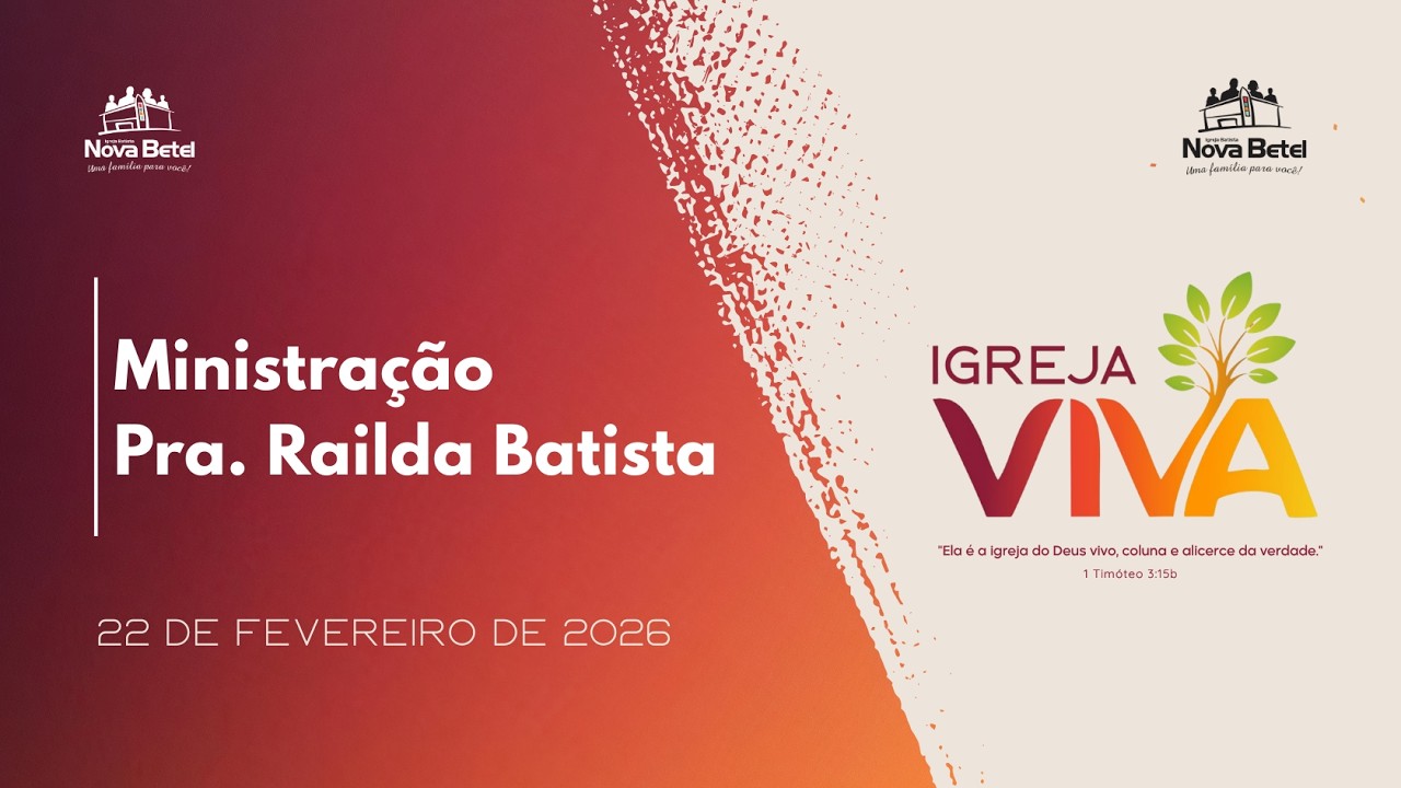 Ceia do Senhor e Celebração | Igreja Batista Nova Betel | 22/02/2026 18h