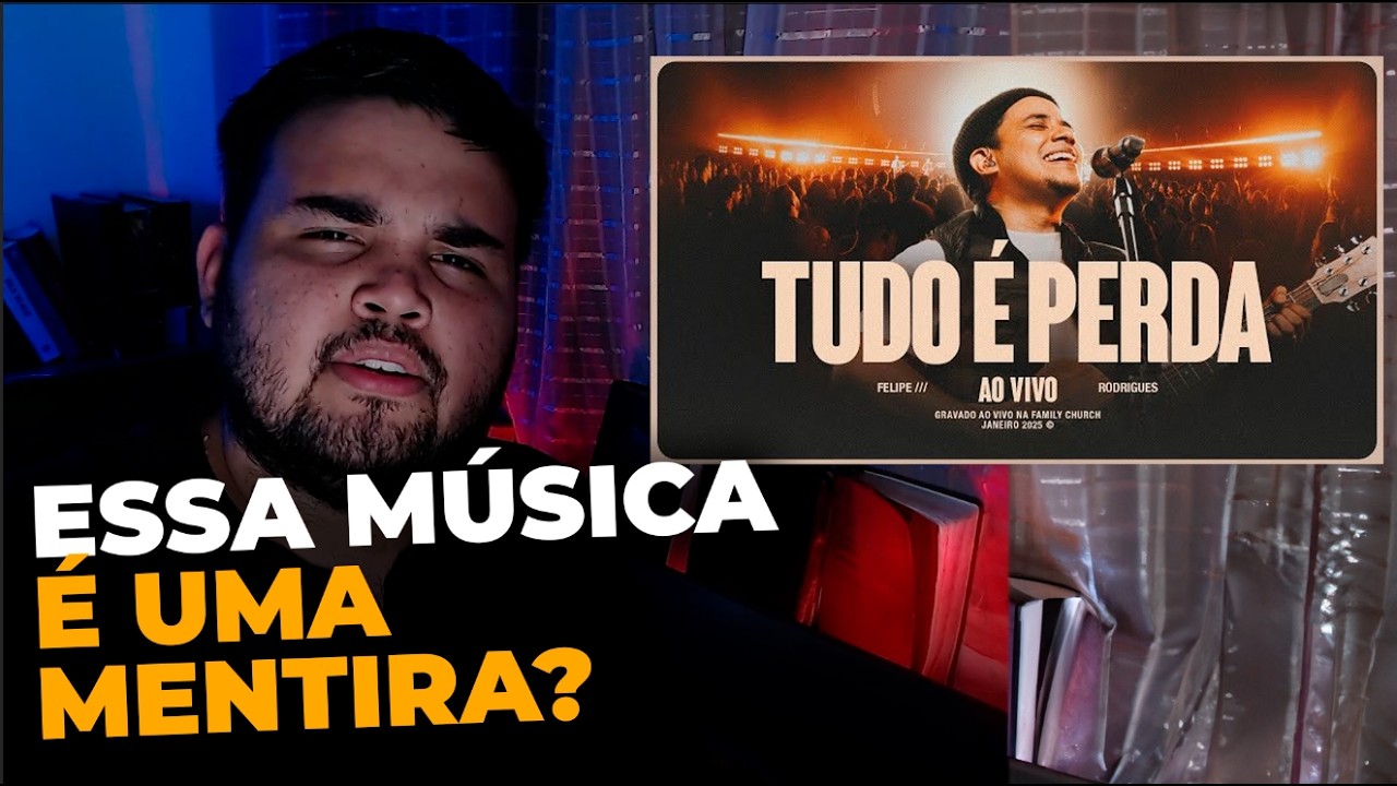 “Tudo É Perda” (Felipe Rodrigues) é bíblica? | Análise com Filipenses 3 e Marcos 8:36