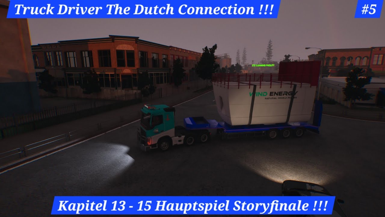 Truck Driver The Dutch Connection #5 (Storyline Kapitel 13 - 15 Finale) !?!