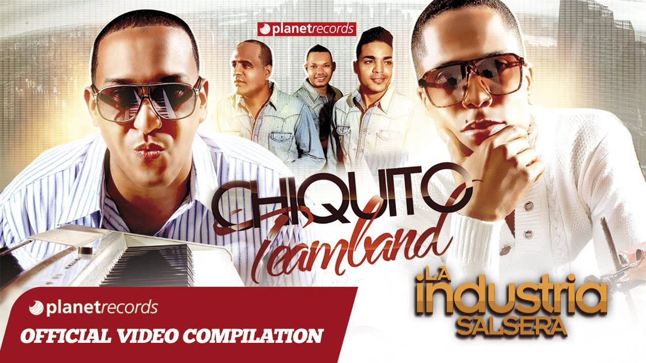 CHIQUITO TEAM BAND - La Industria Salsera (ALBUM COMPLETO) ► FULL STREAMING - VIDEO HIT MIX