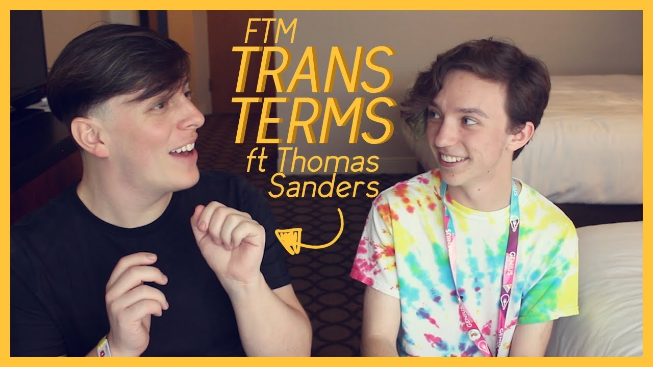 TRANS TERMINOLOGY ft Thomas Sanders | ChandlerNWilson