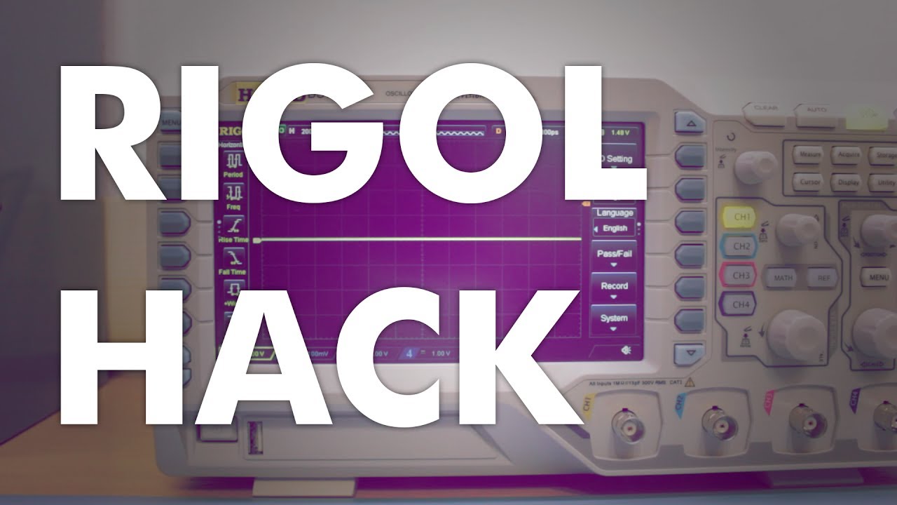How to Hack a Rigol DS1054Z DIgital Oscilloscope - Quick Tips