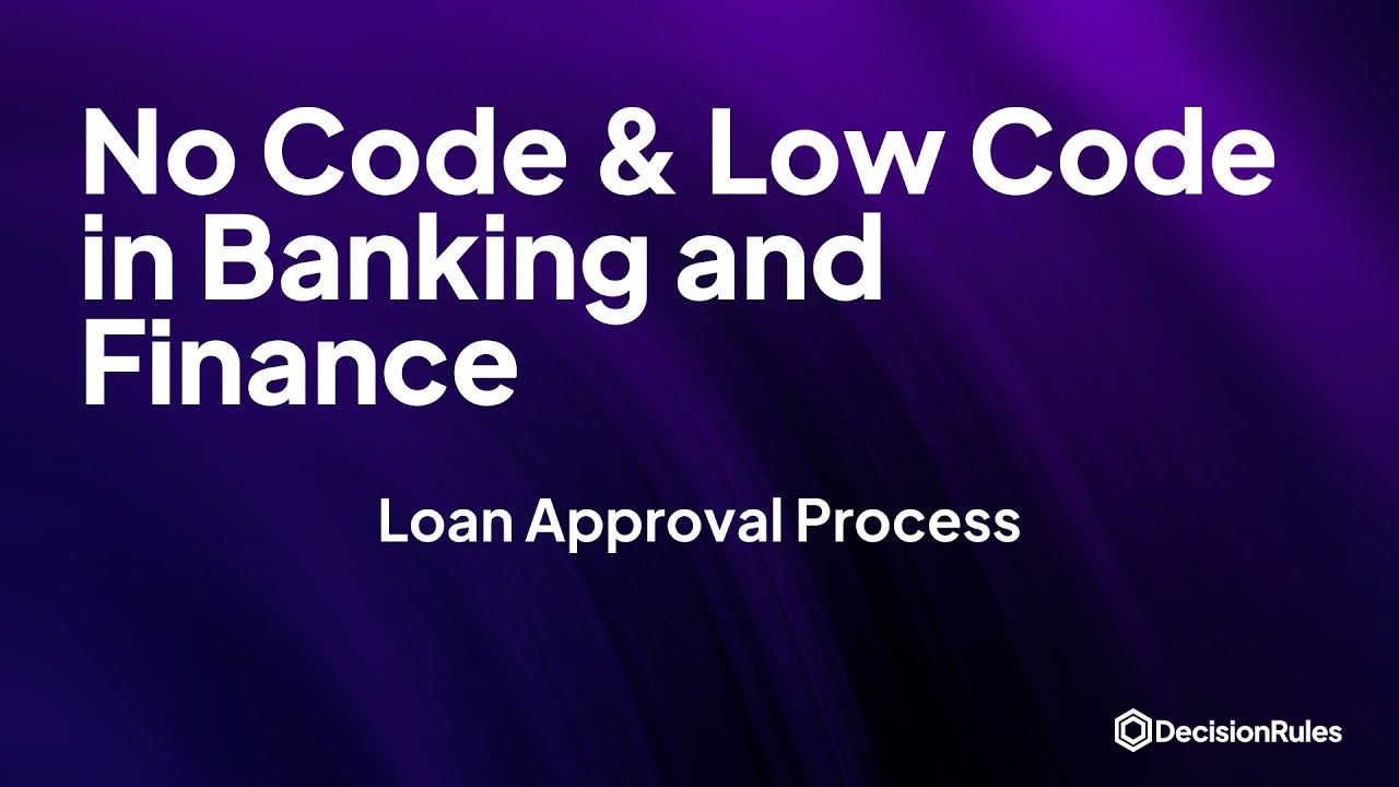 DecisionRules Webinar - Loan Approval Process