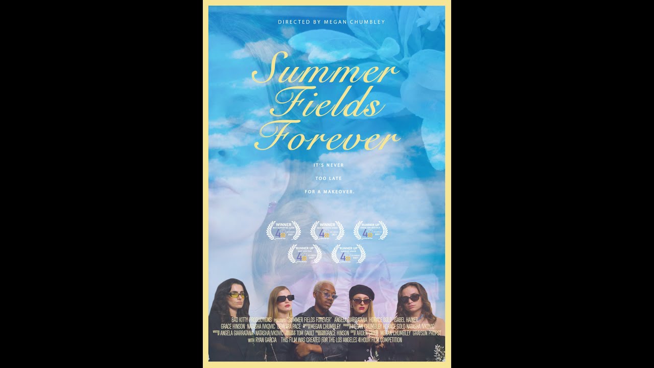 Summer Fields Forever- 2021 LOS ANGELES 48 HR FILM PROJECT (2nd Place)