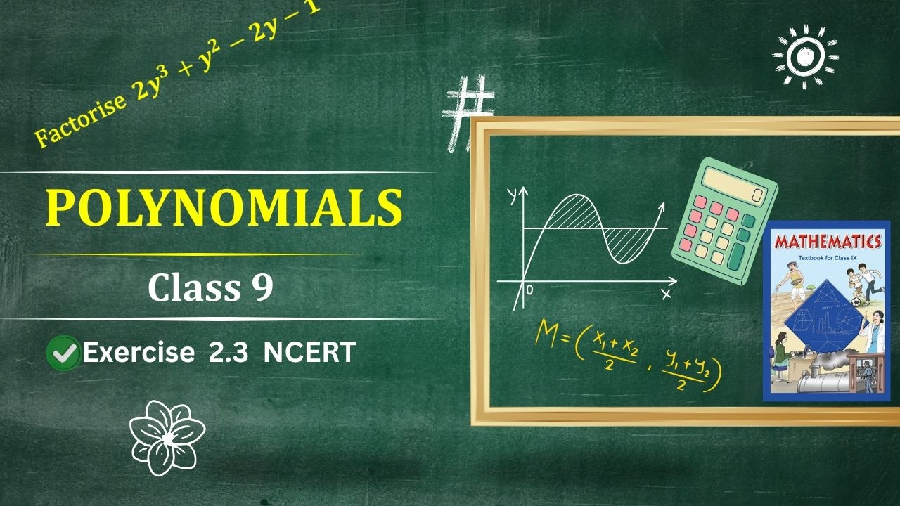 Solution | Exercise 2.3 NCERT | Class 9 | Polynomials