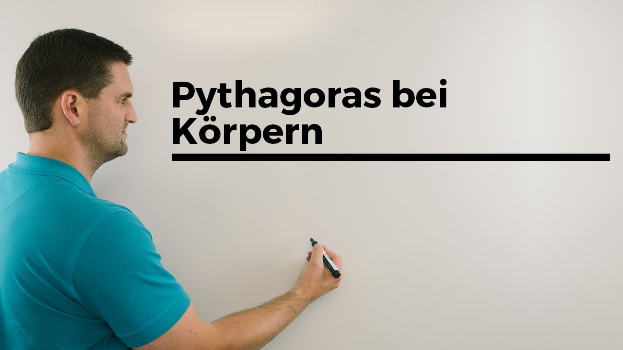Pythagoras bei Körpern, Satz des Pythagoras | Mathe by Daniel Jung