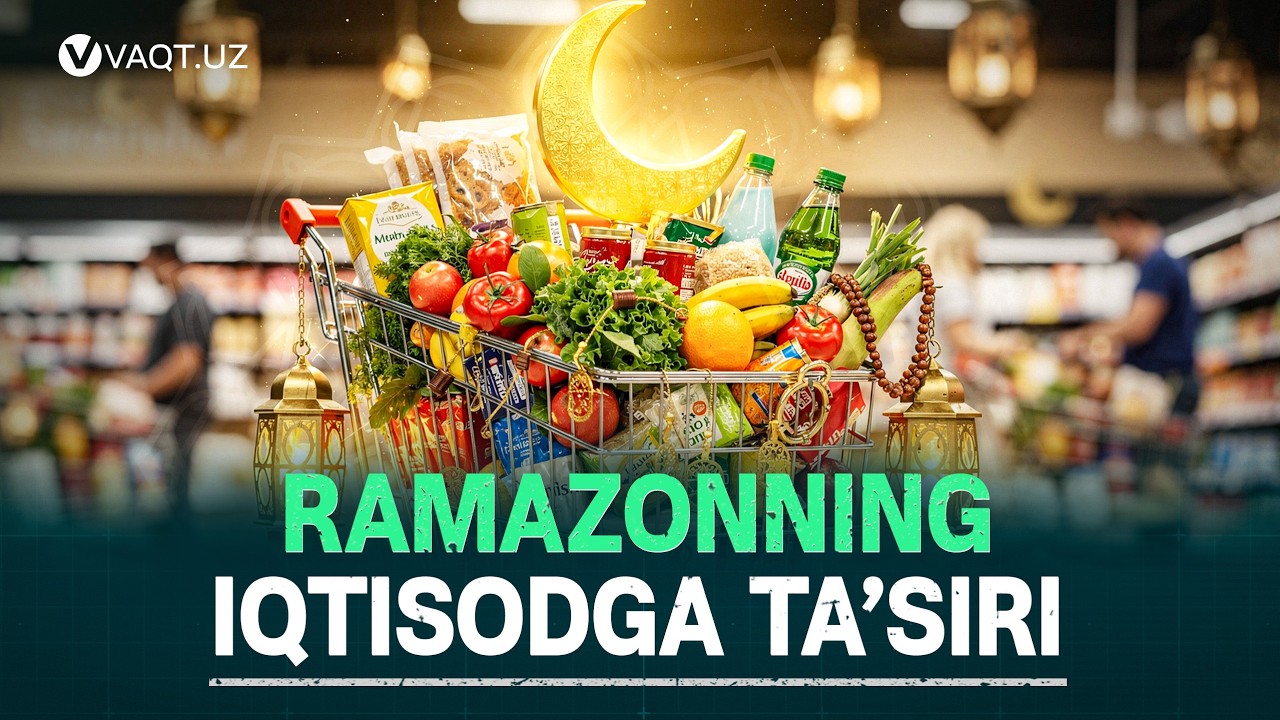Ramazon tejamkorlik oyimi yoki xarajatlar mavsumi?