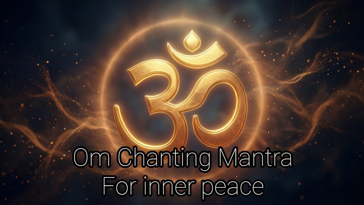 Om Chanting For Inner Peace | Calm Your Mind