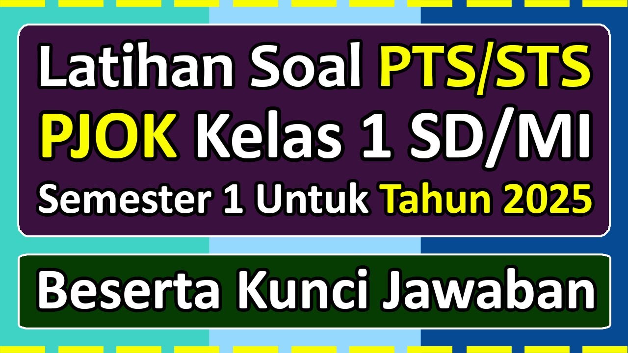 Latihan Soal PTS/STS PJOK Kelas 1 SD/MI Semester 1 Tahun 2025 Kurikulum Merdeka & kunci jawaban