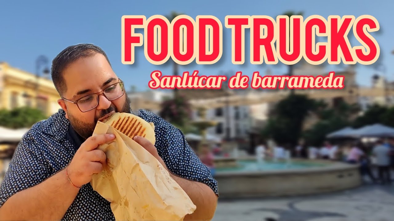 Probando COMIDA CALLEJERA de FOOD TRUCKS en SANLÚCAR (Capital gastronómica en 2022)