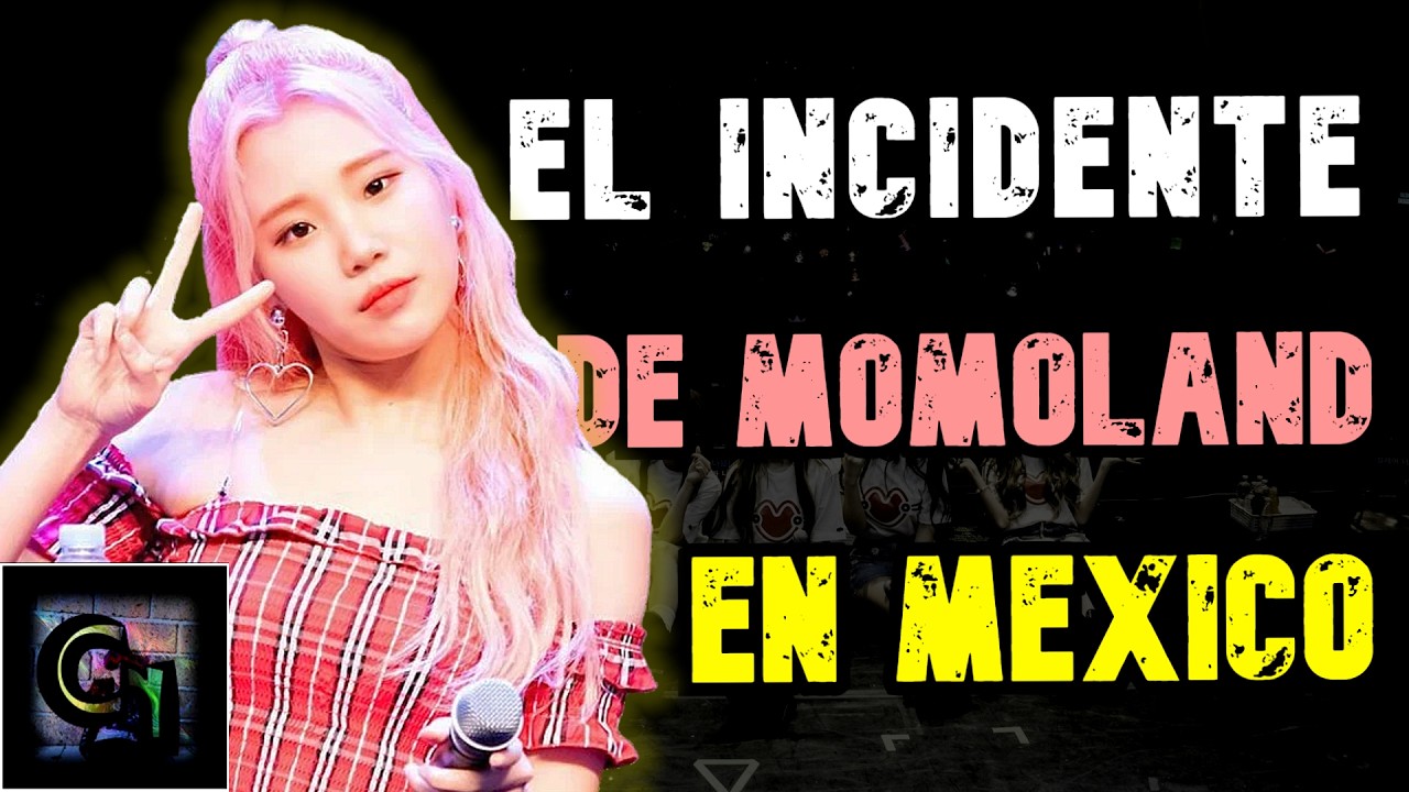 Este Grupo de Kpop NO REGRESO a dar Conciertos en MÉXICO, por esta RAZÓN | El INCIDENTE de MOMOLAND