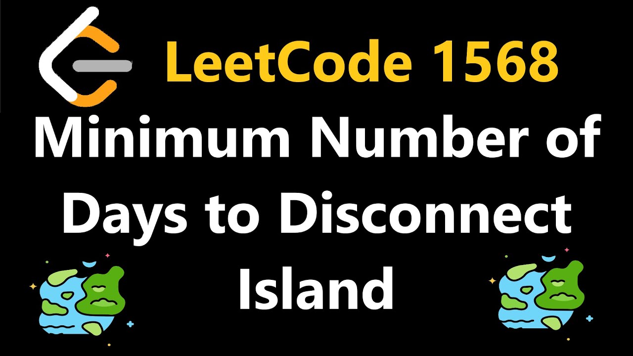 Минимальное количество дней для отключения острова — Leetcode 1568 — Python