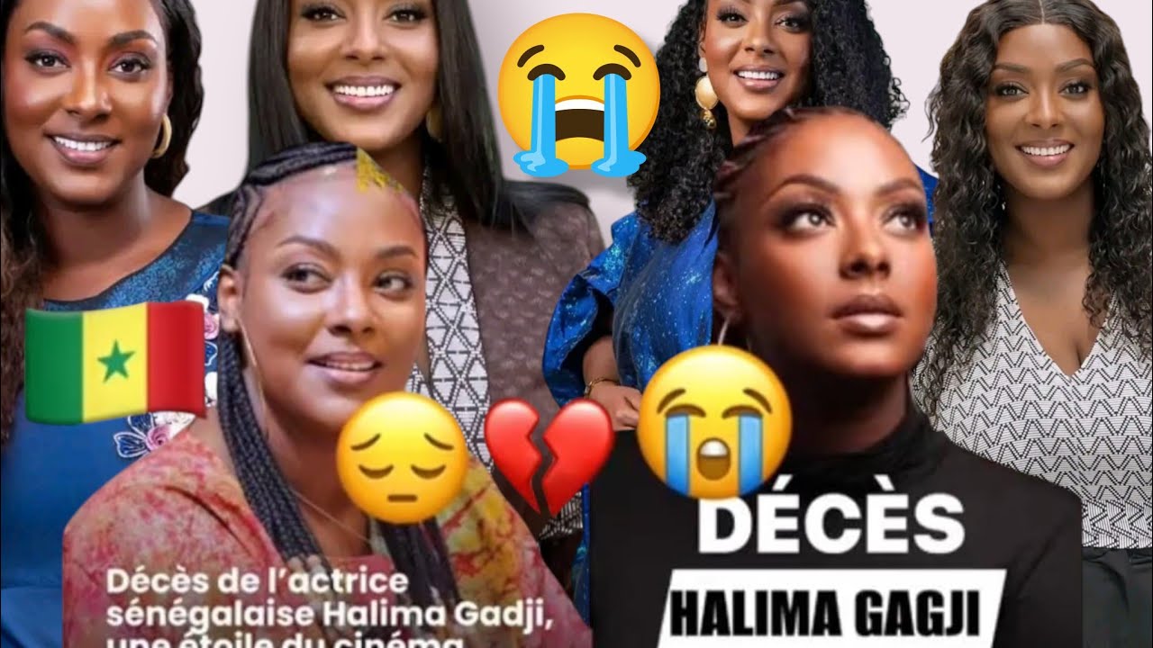 LA CÉLÈBRE ACTRICE HALIMA GADJI NOUS A QUITTÉS LE 26 JANVIER :LE SÉNÉGAL EN LARMES NATION BRISÉE 💔🇸🇳