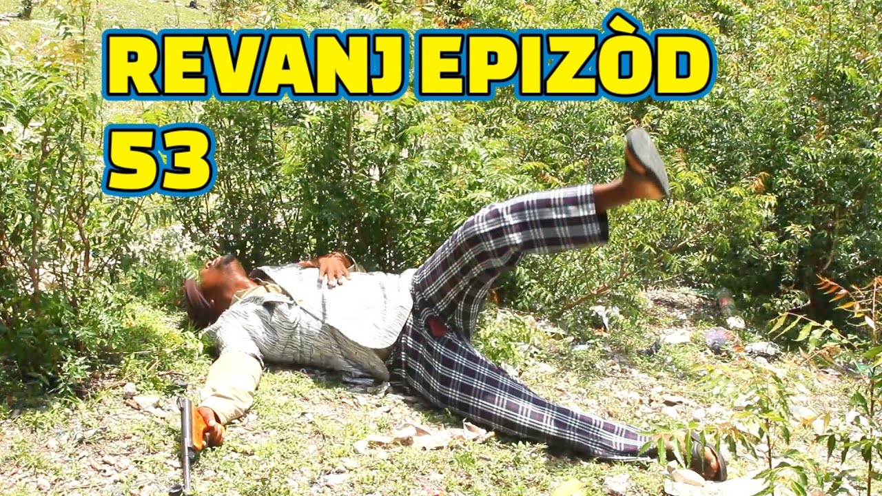REVANJ FULL EPISODE #53, FEYTON 2023, GEN BAGAY, DEMA/ TINE/ CHÈLBÈ/ PAGA/ ZÒBÒT/ KALABWA/ LALA/